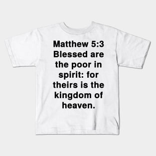 Matthew 5:3 Kids T-Shirt